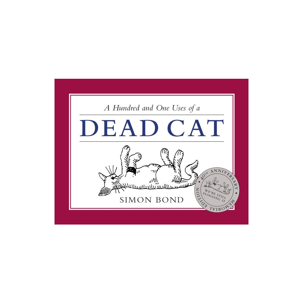 Methuen Publishing Ltd 101 Uses of a Dead Cat (inbunden, eng)