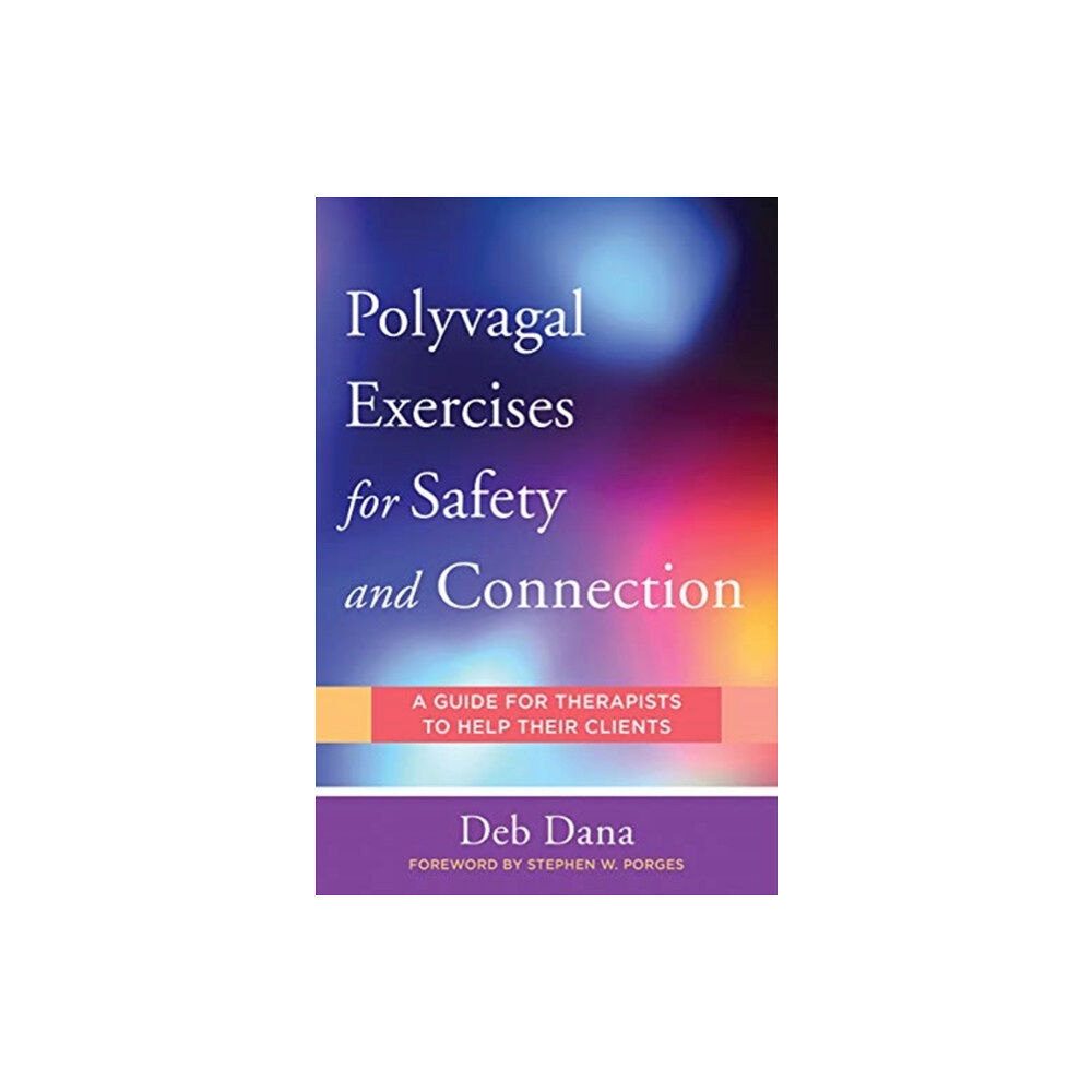 WW Norton & Co Polyvagal Exercises for Safety and Connection (häftad, eng)