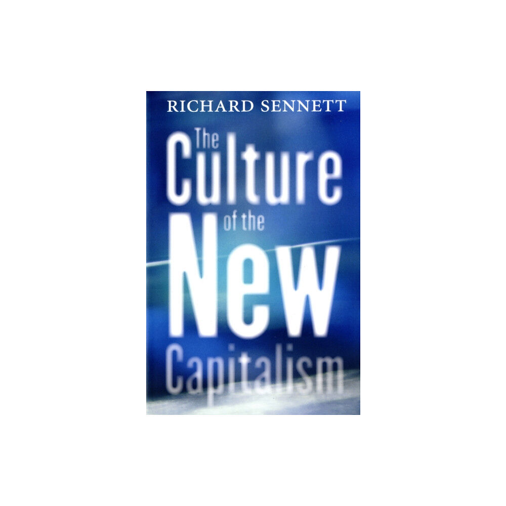 Yale university press The Culture of the New Capitalism (häftad, eng)