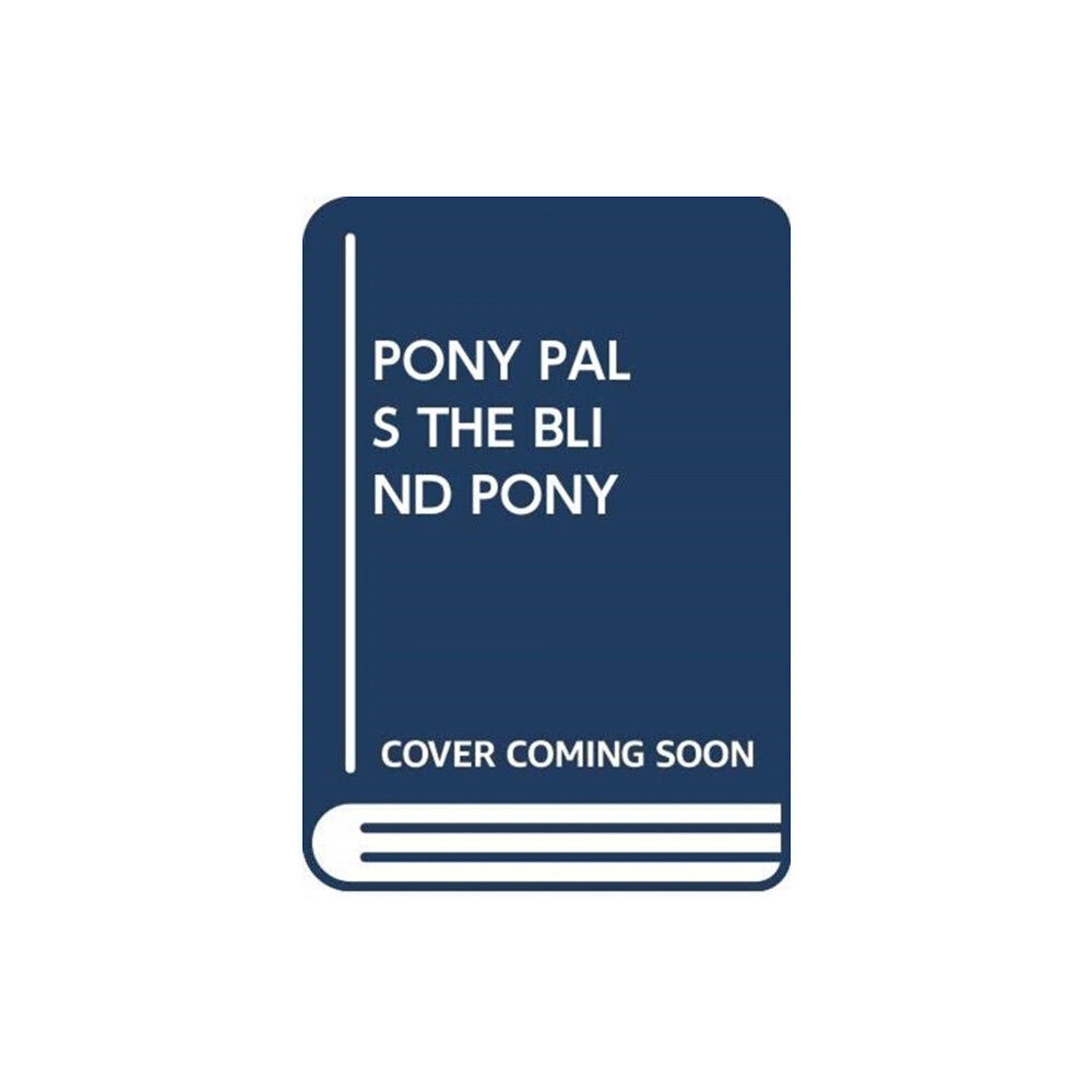 SCHOLASTIC USA PONY PALS THE BLIND PONY (häftad, eng)