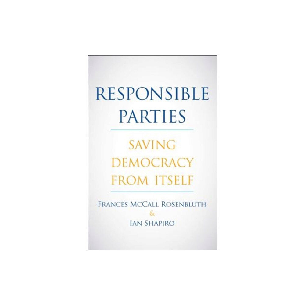 Yale university press Responsible Parties (inbunden, eng)