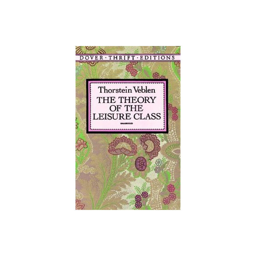 Dover publications inc. The Theory of the Leisure Class (häftad, eng)