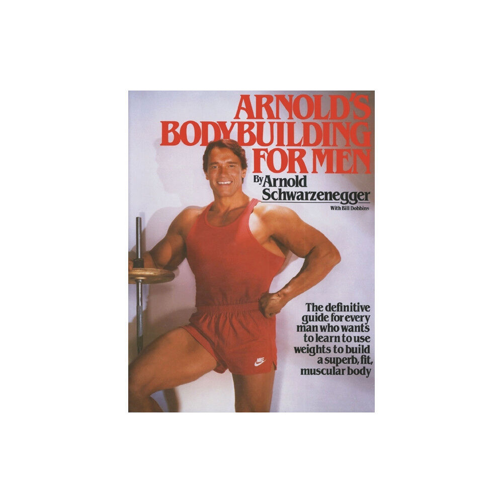 Prentice Hall (a Pearson Education company) Arnold's Bodybuilding for Men (häftad, eng)