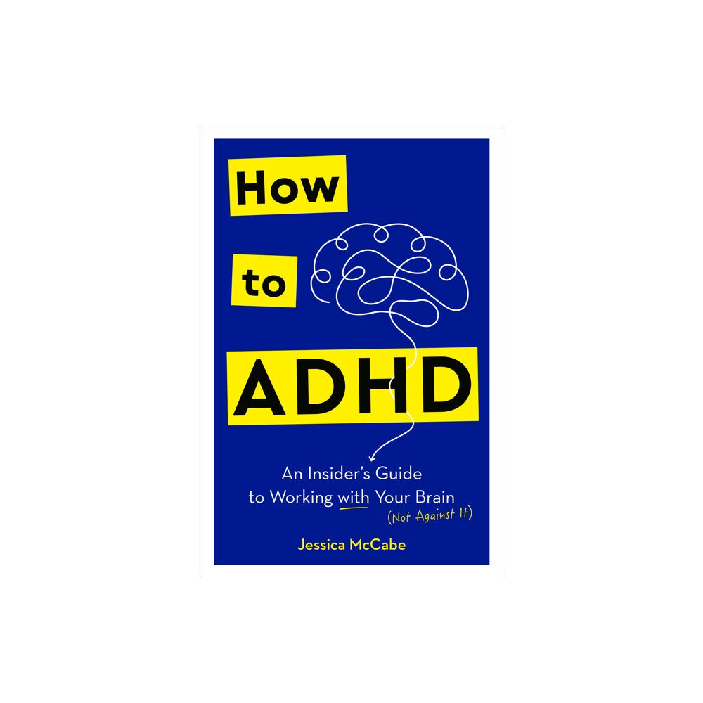 Potter/Ten Speed/Harmony/Rodale How to ADHD (inbunden, eng)