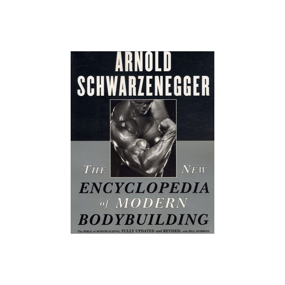 Simon & Schuster The New Encyclopedia of Modern Bodybuilding (häftad, eng)