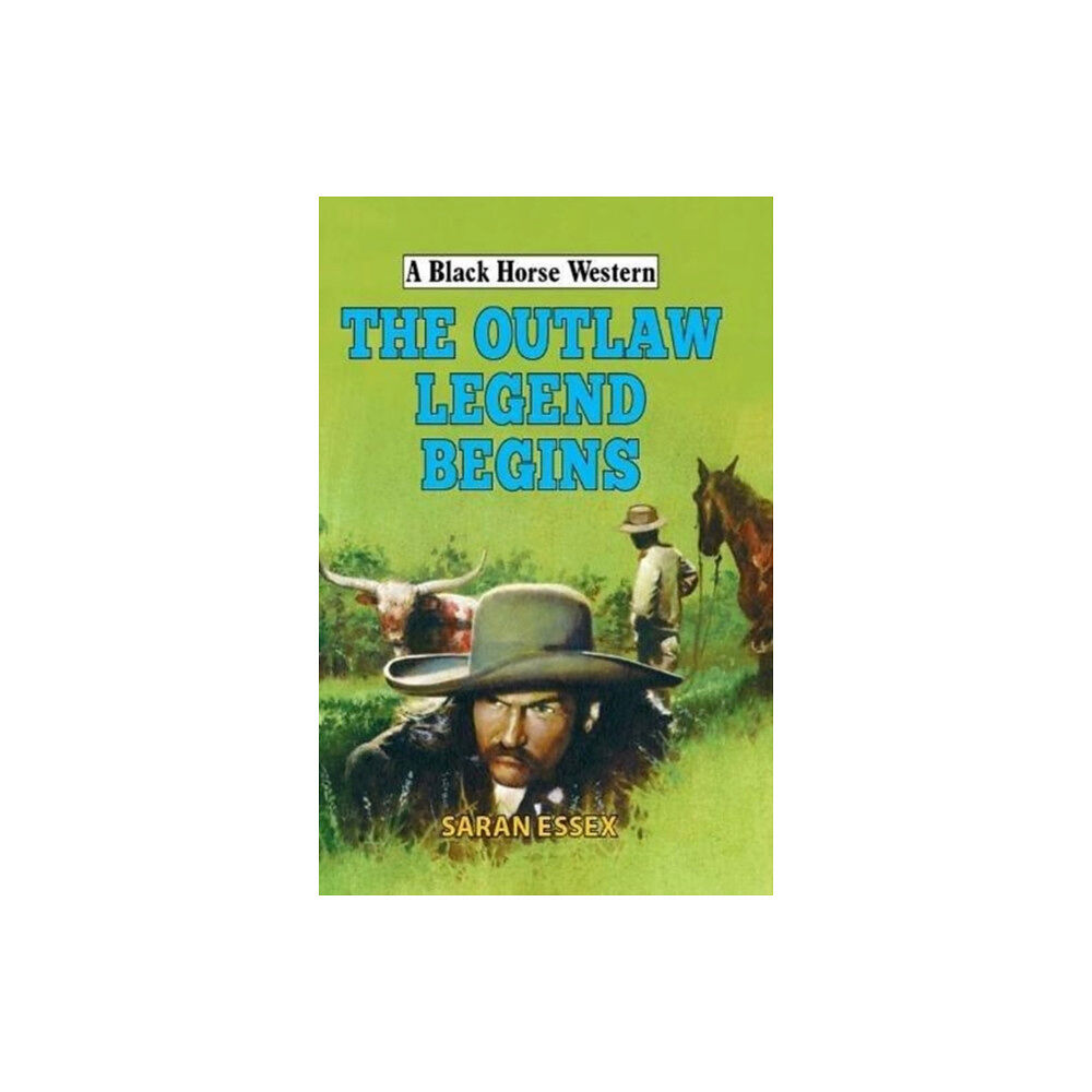 The Crowood Press Ltd The Outlaw Legend Begins (inbunden, eng)