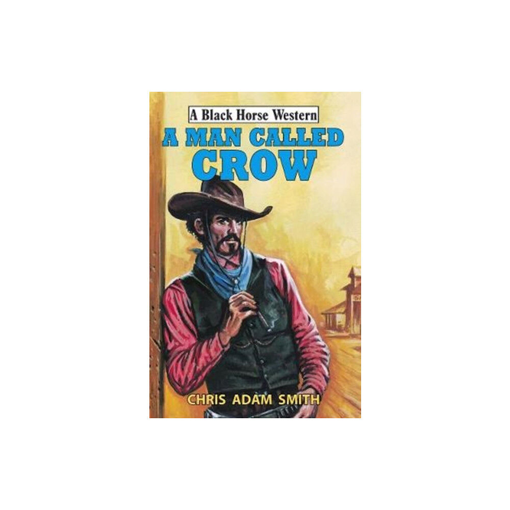 The Crowood Press Ltd A Man Called Crow (häftad, eng)