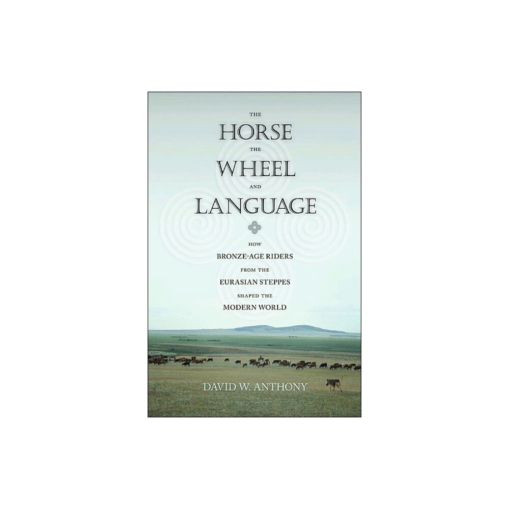 Princeton University Press The Horse, the Wheel, and Language (häftad, eng)