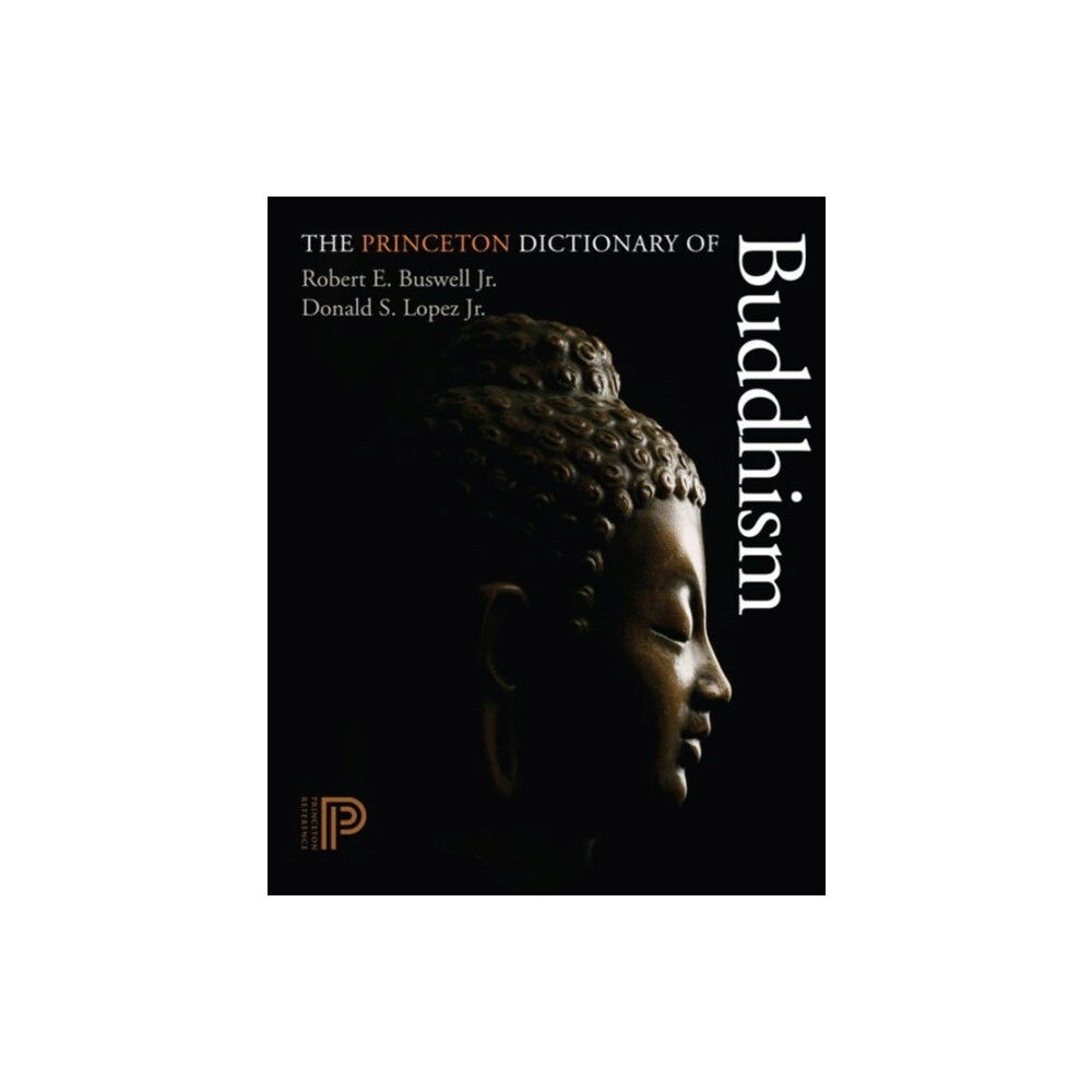 Princeton University Press The Princeton Dictionary of Buddhism (inbunden, eng)