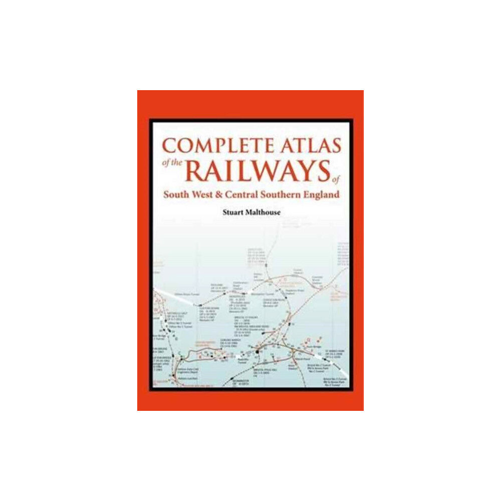 Crecy Publishing An Atlas of the Railways in South West and Central Southern England (inbunden, eng)