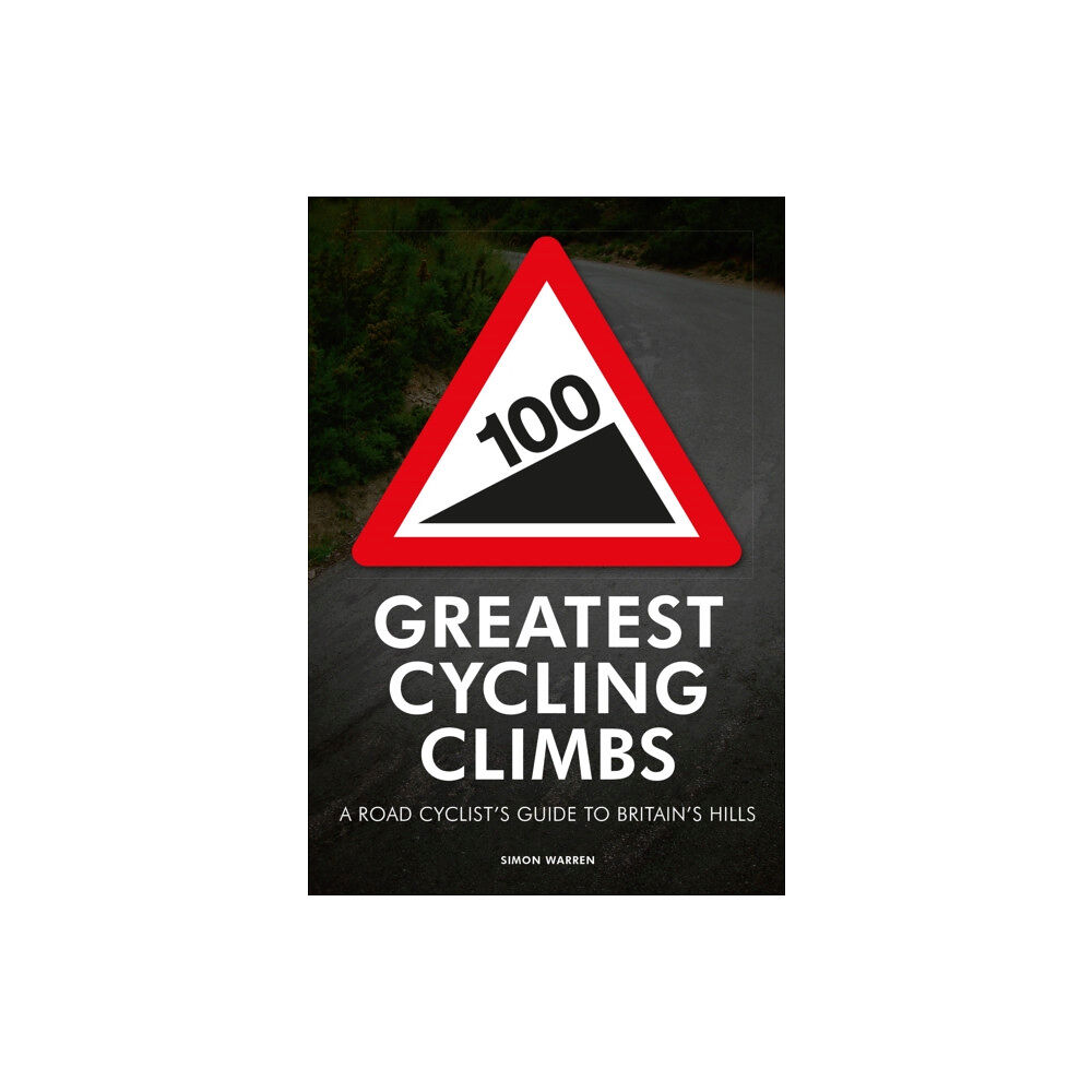 Quarto Publishing Plc 100 Greatest Cycling Climbs (häftad, eng)