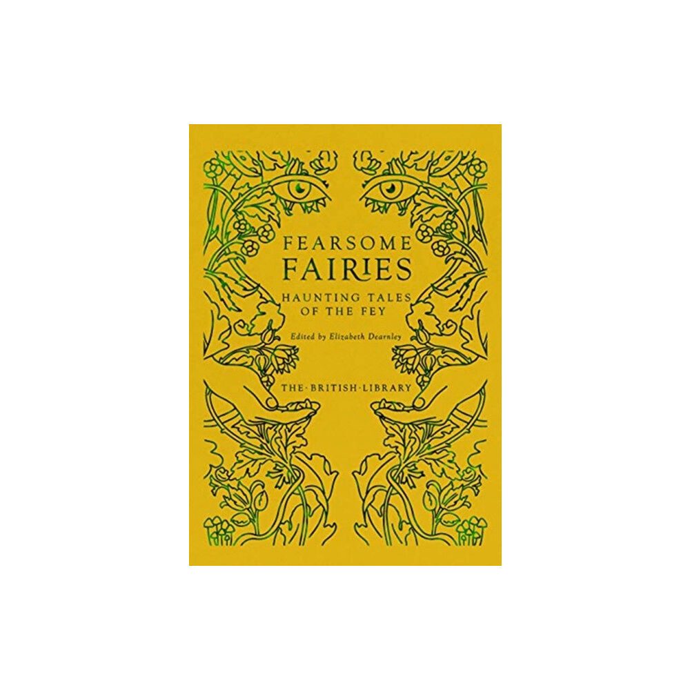 British Library Publishing Fearsome Fairies (inbunden, eng)