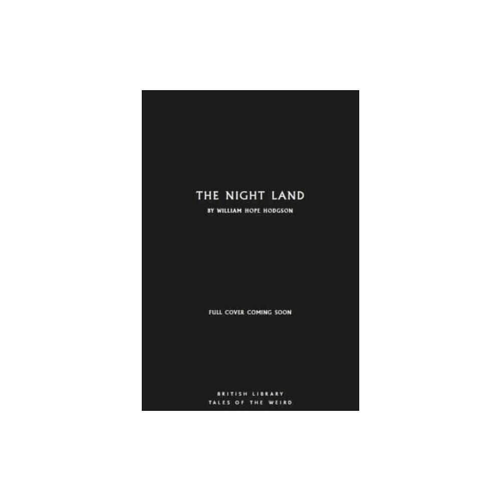 British Library Publishing The Night Land (häftad, eng)