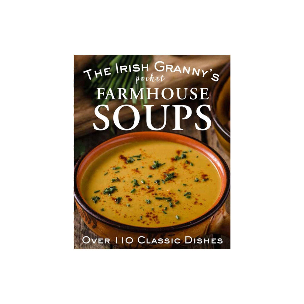 Gill The Irish Granny's Pocket Farmhouse Soups (inbunden, eng)