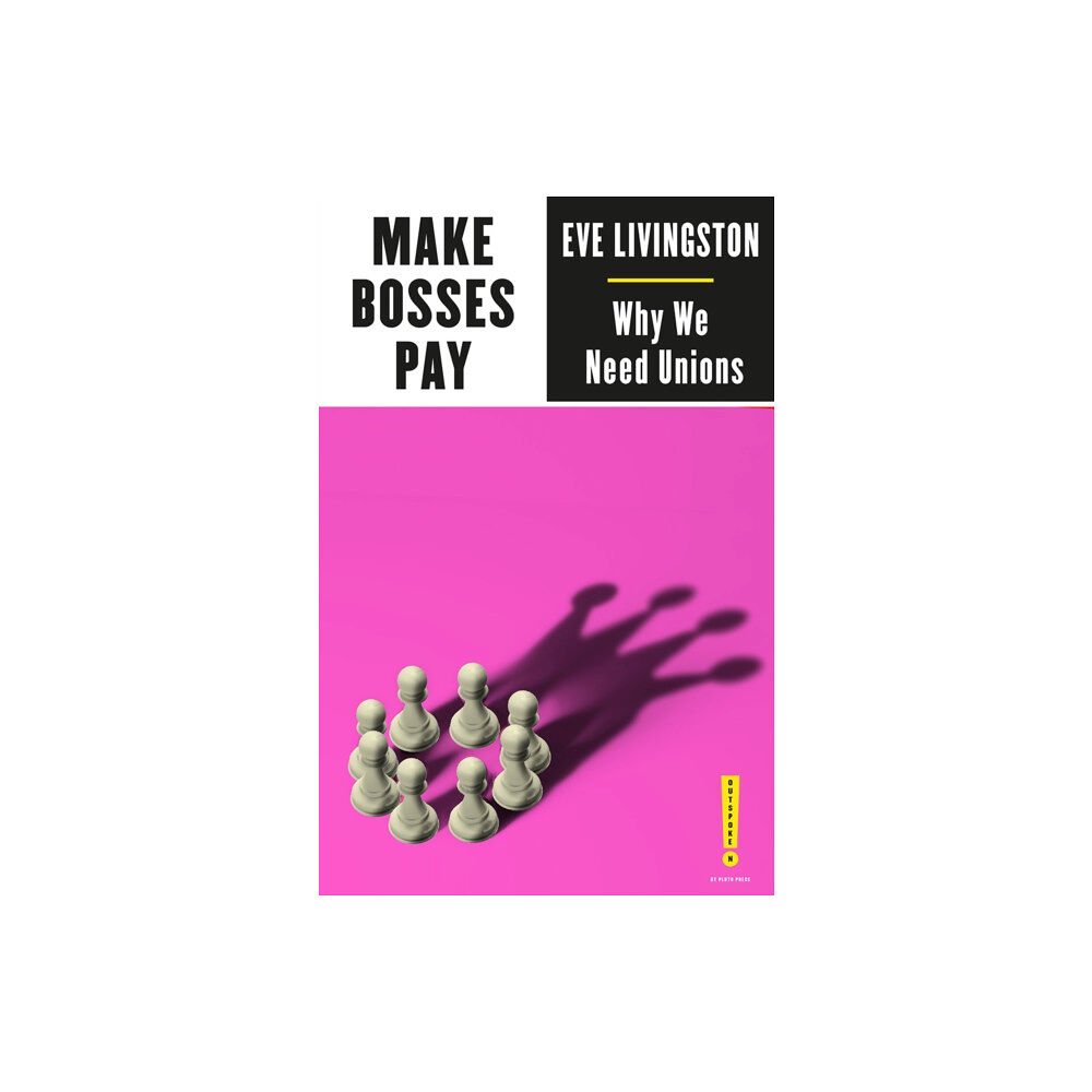 Pluto Press Make Bosses Pay (häftad, eng)