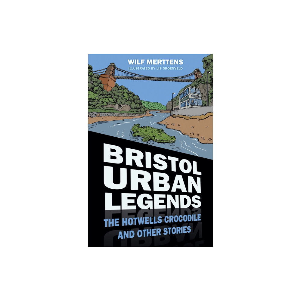 The History Press Ltd Bristol Urban Legends (häftad, eng)