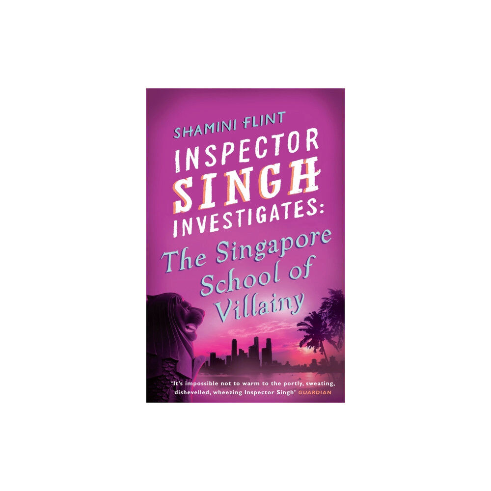 Little, Brown Book Group Inspector Singh Investigates: The Singapore School Of Villainy (häftad, eng)