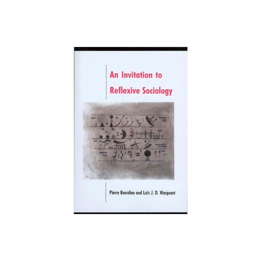 John Wiley And Sons Ltd An Invitation to Reflexive Sociology (häftad, eng)