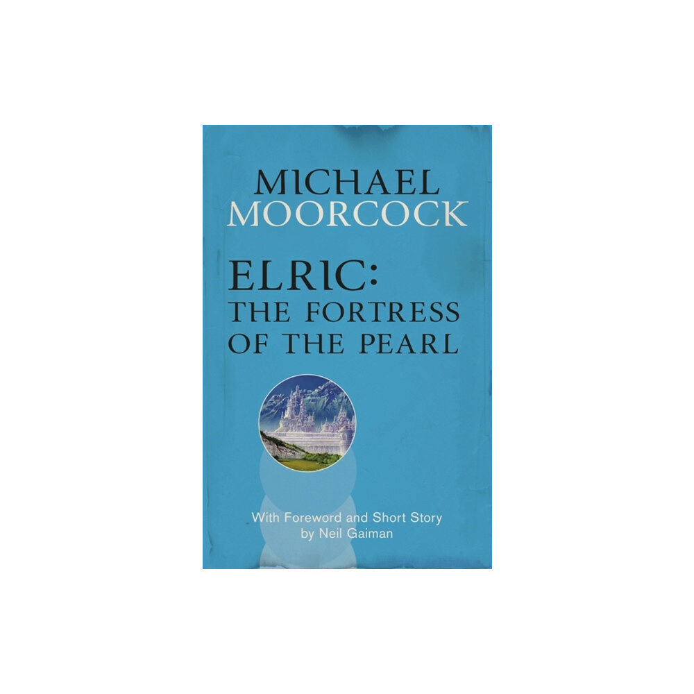 Orion Publishing Co Elric: The Fortress of the Pearl (häftad, eng)