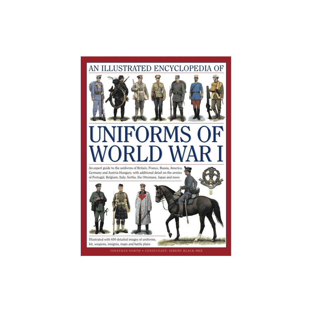 Anness publishing Illustrated Encyclopedia of Uniforms of World War I (inbunden, eng)