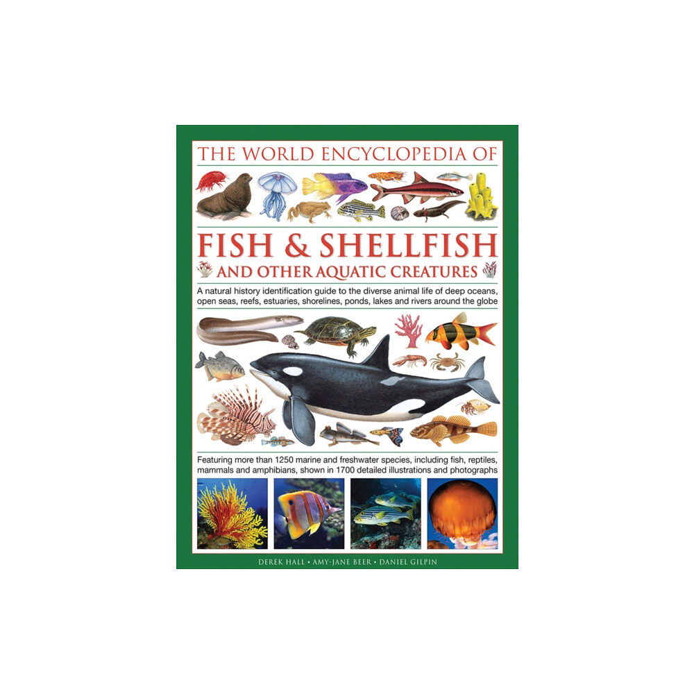 Anness publishing World Encyclopedia Of Fish & Shellfish And Other Aquatic Creatures (inbunden, eng)