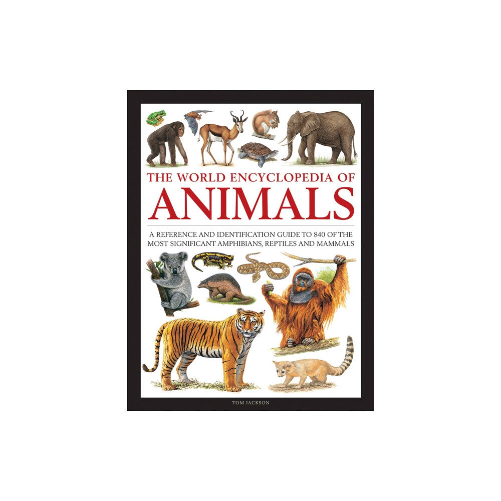 Anness publishing Animals, The World Encyclopedia of (inbunden, eng)