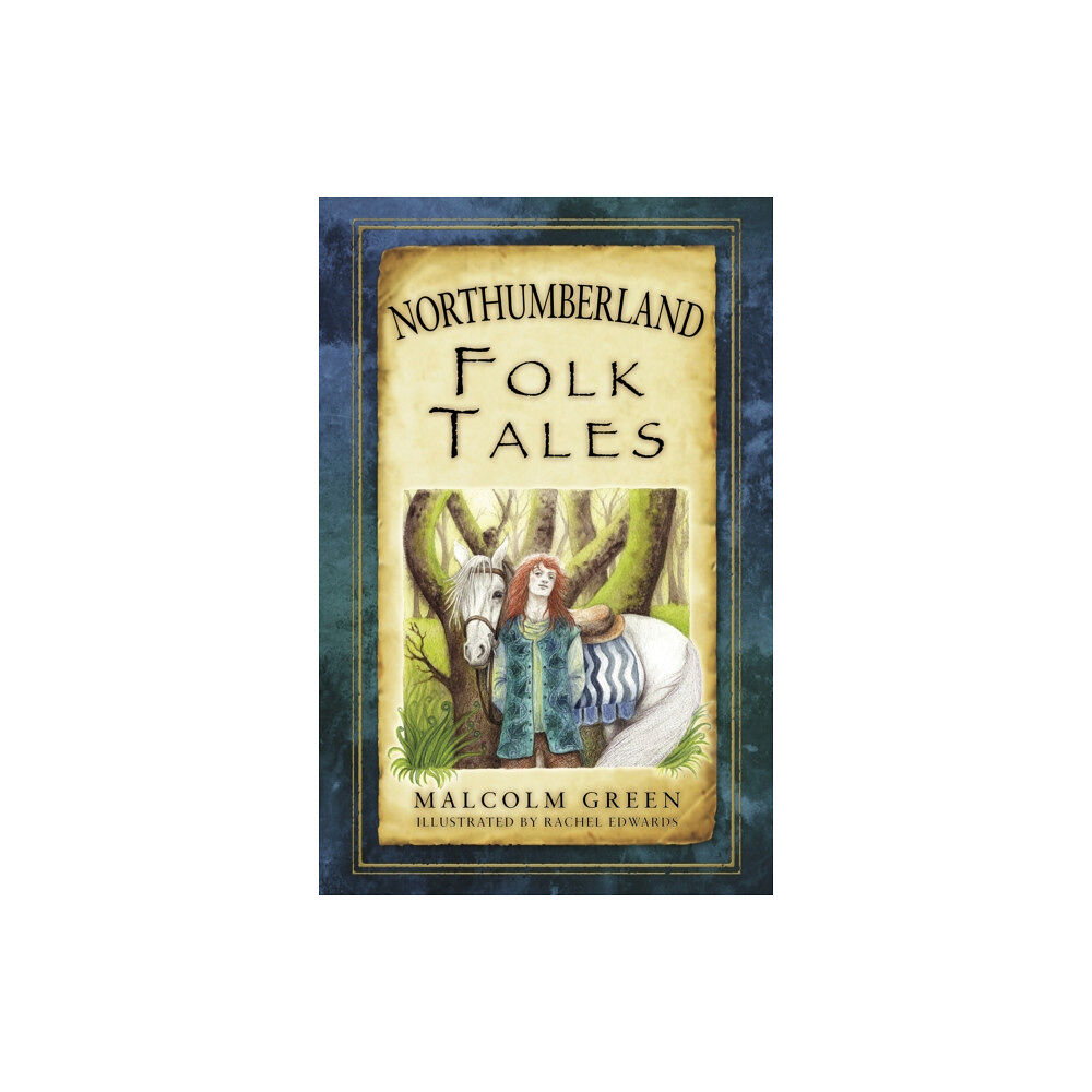 The History Press Ltd Northumberland Folk Tales (häftad, eng)