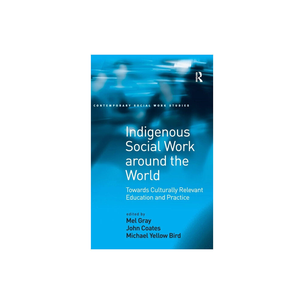 Taylor & francis ltd Indigenous Social Work around the World (inbunden, eng)