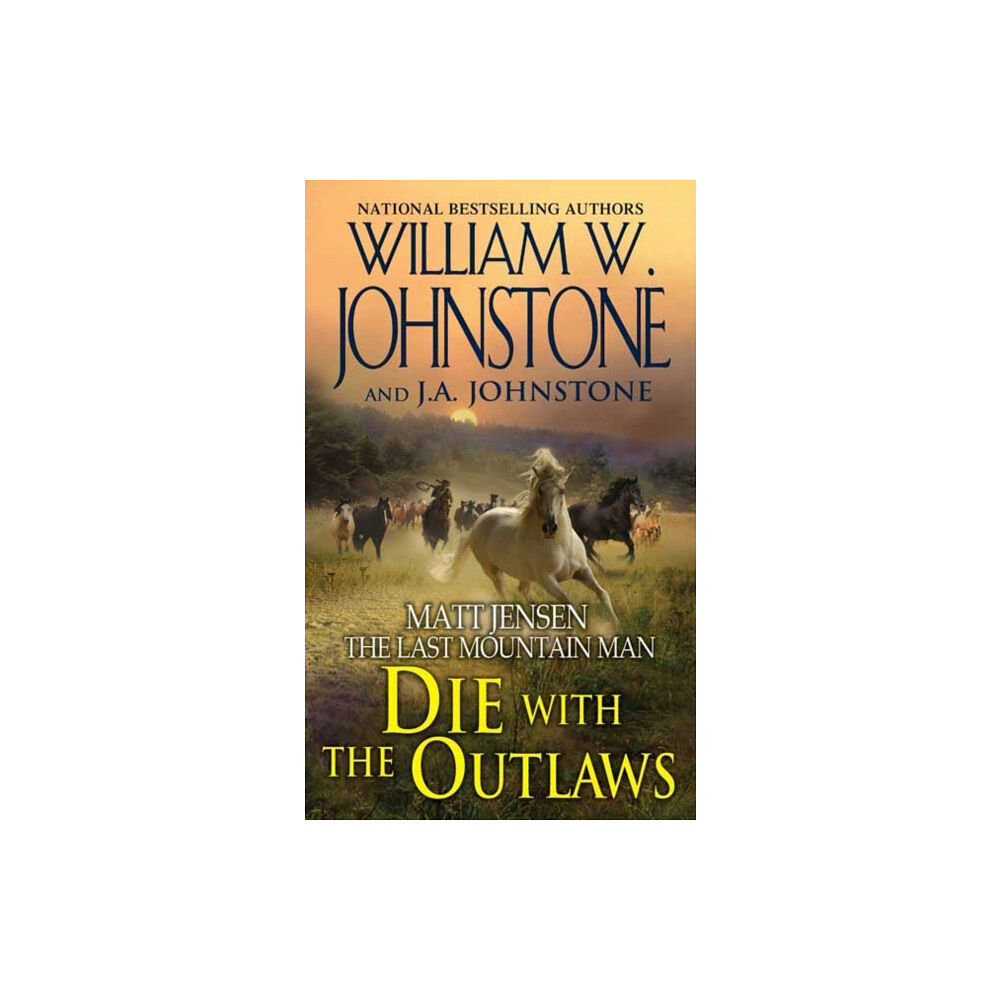 Kensington Publishing Die with the Outlaws (häftad, eng)