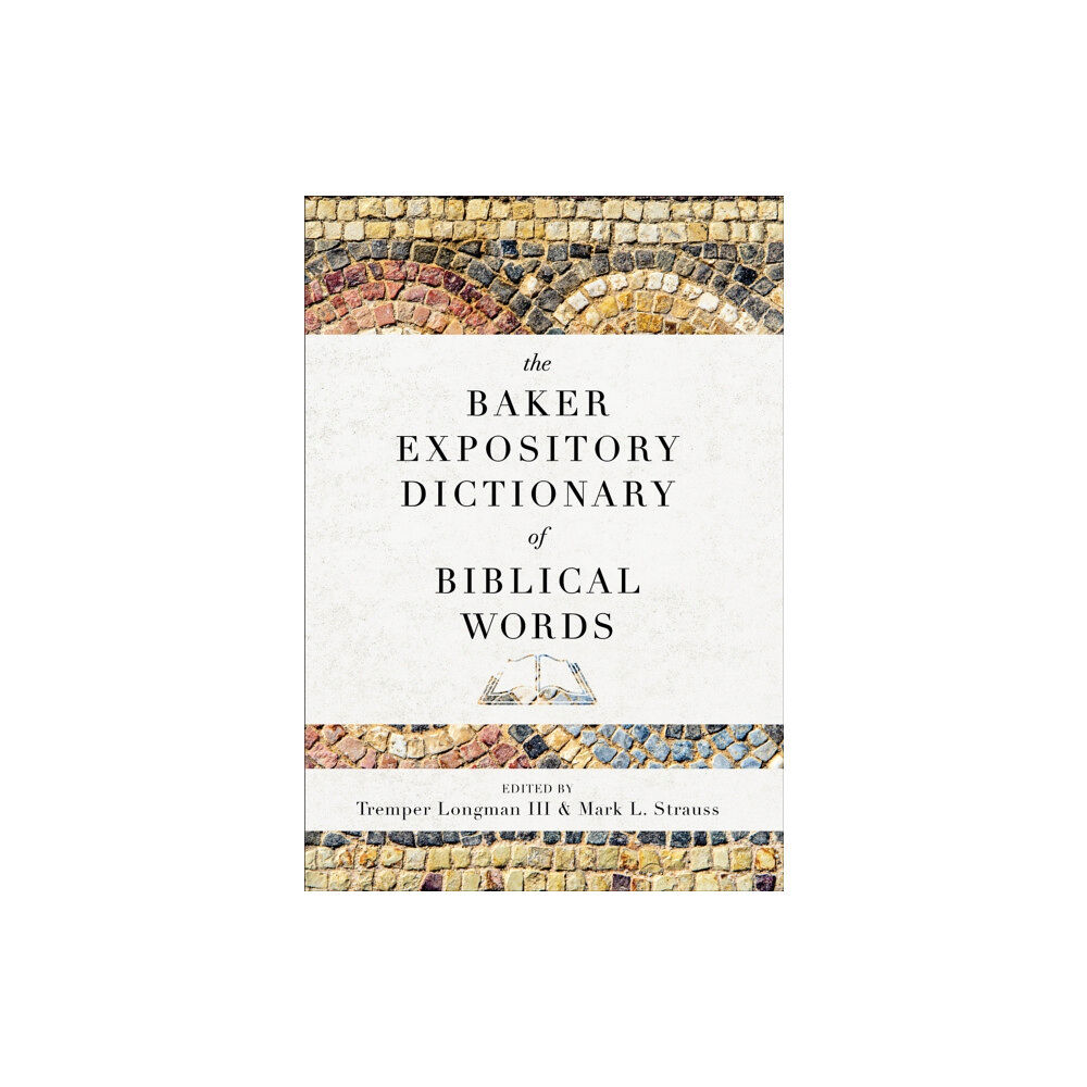 Baker publishing group The Baker Expository Dictionary of Biblical Words (inbunden, eng)