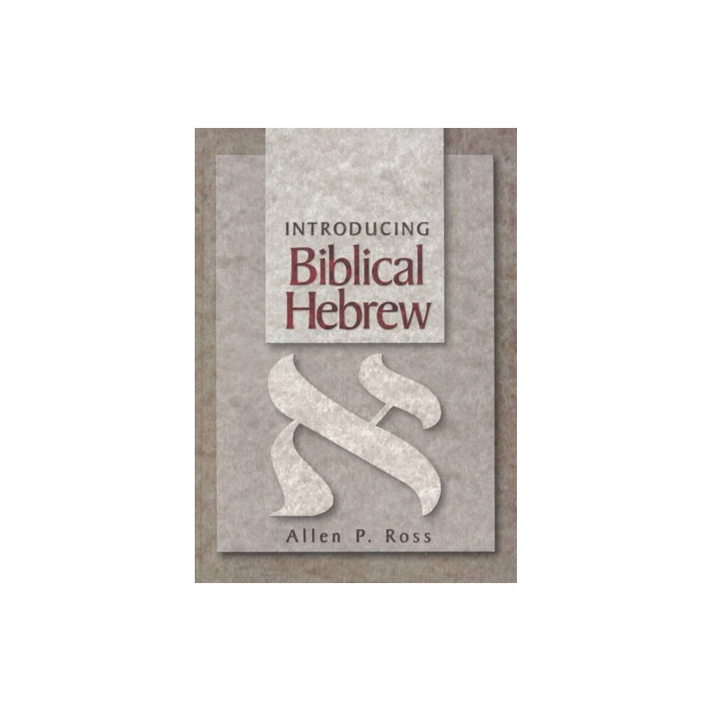 Baker publishing group Introducing Biblical Hebrew (inbunden, eng)