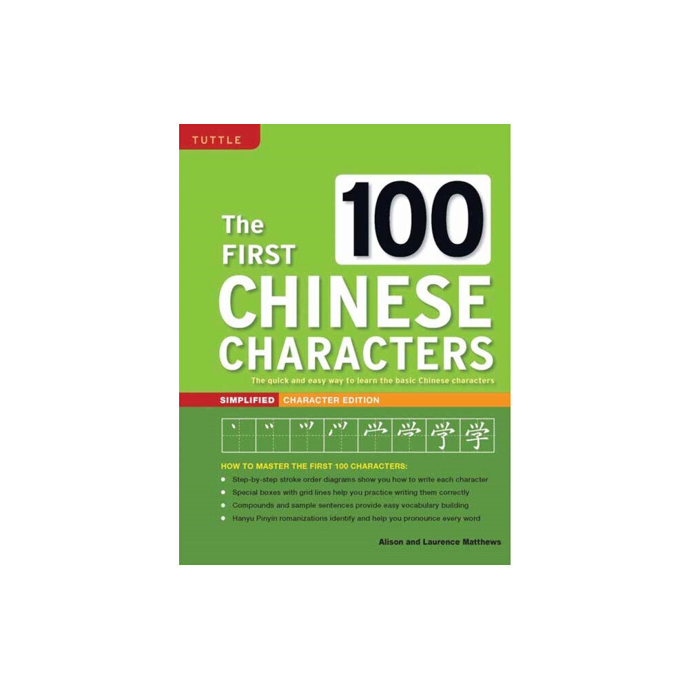 Tuttle Publishing The First 100 Chinese Characters: Simplified Character Edition (häftad, eng)