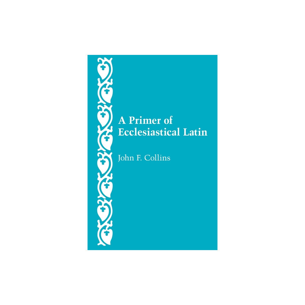 The catholic university of america press A Primer of Ecclesiastical Latin (häftad, eng)