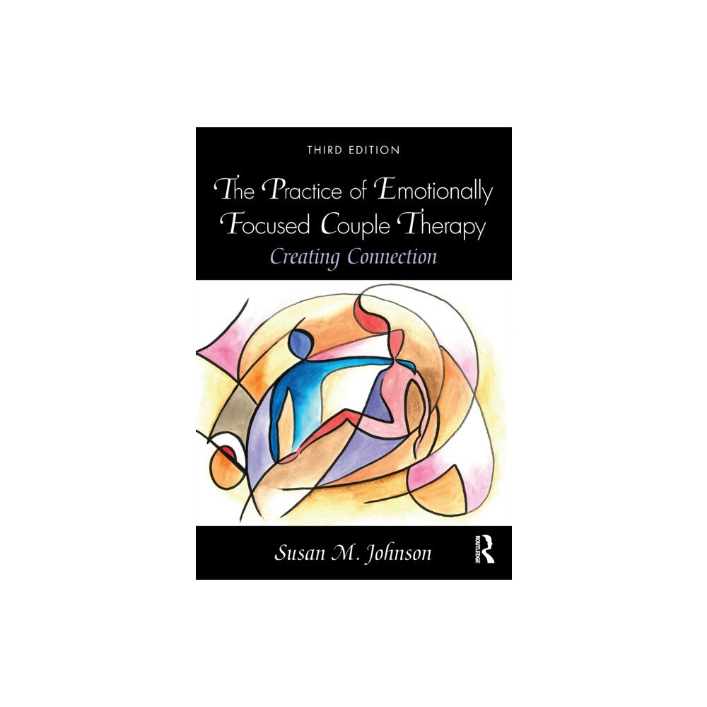 Taylor & francis inc The Practice of Emotionally Focused Couple Therapy (häftad, eng)