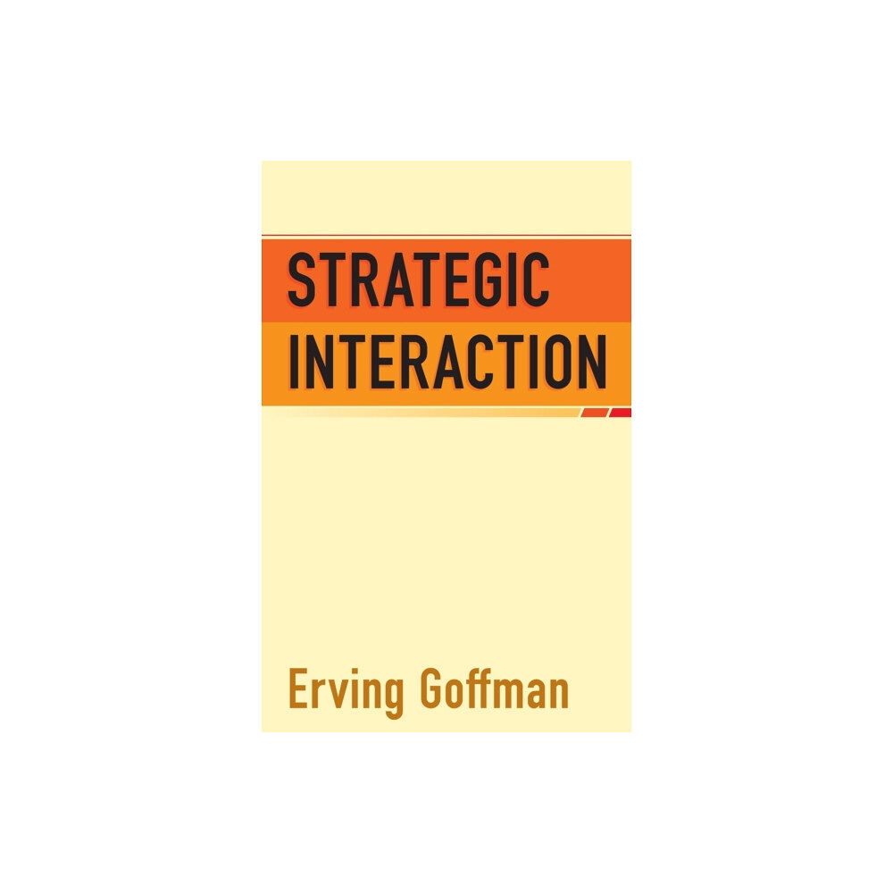 University of Pennsylvania Press Strategic Interaction (häftad, eng)