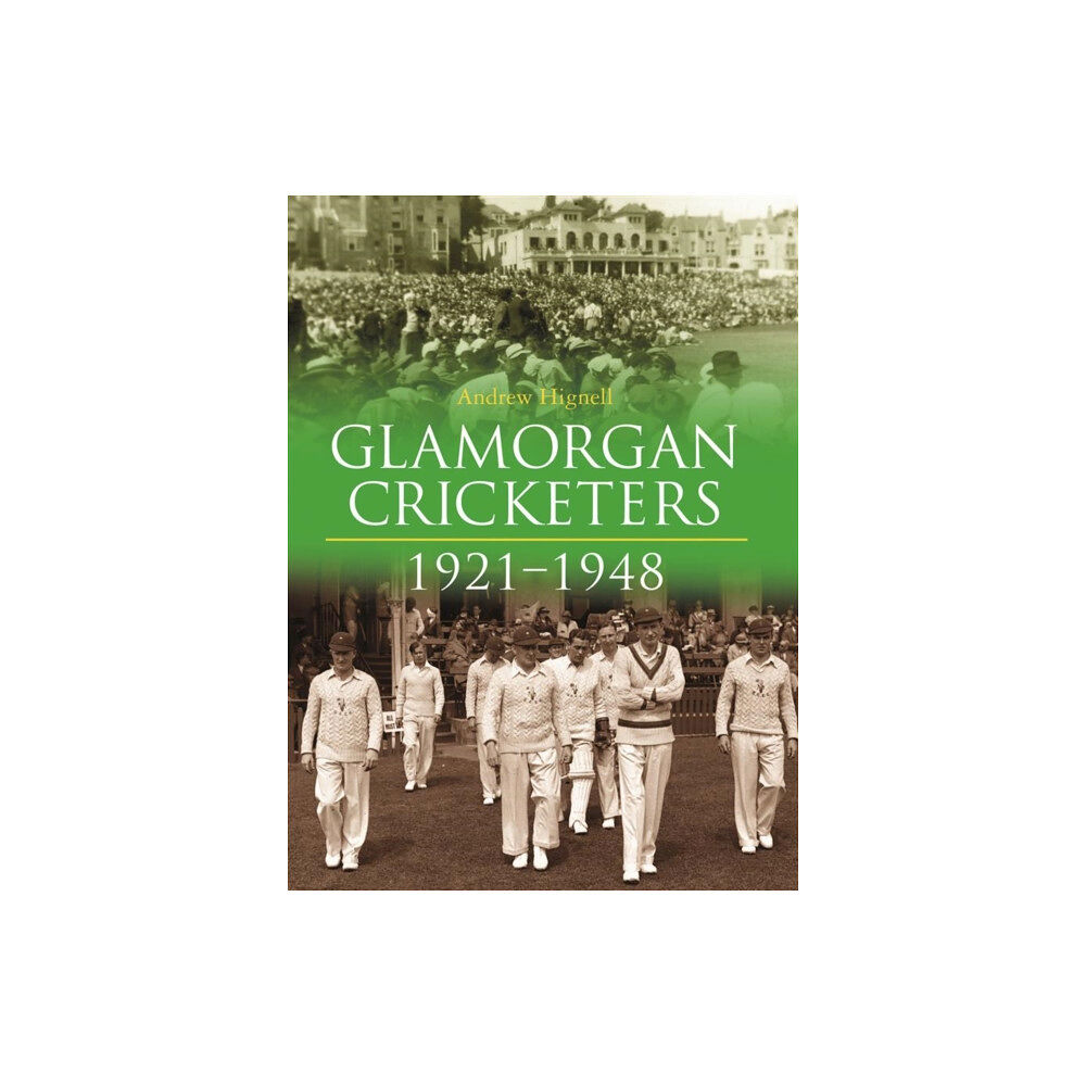 Halsgrove Glamorgan Cricketers 1921-1948 (inbunden, eng)