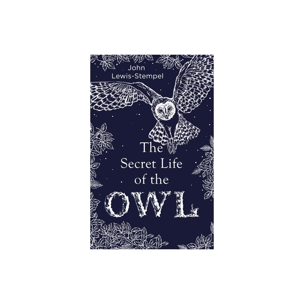 Transworld publishers ltd The Secret Life of the Owl (inbunden, eng)