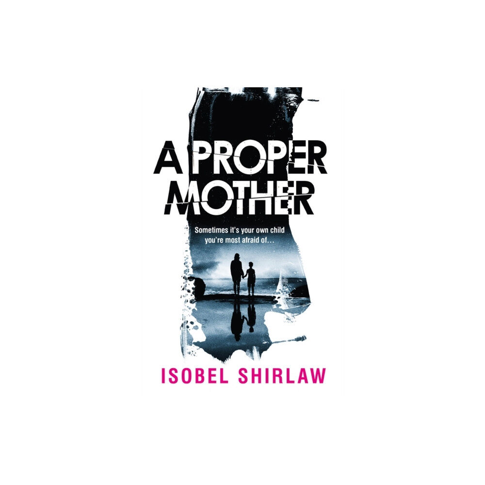 Oneworld Publications A Proper Mother (inbunden, eng)