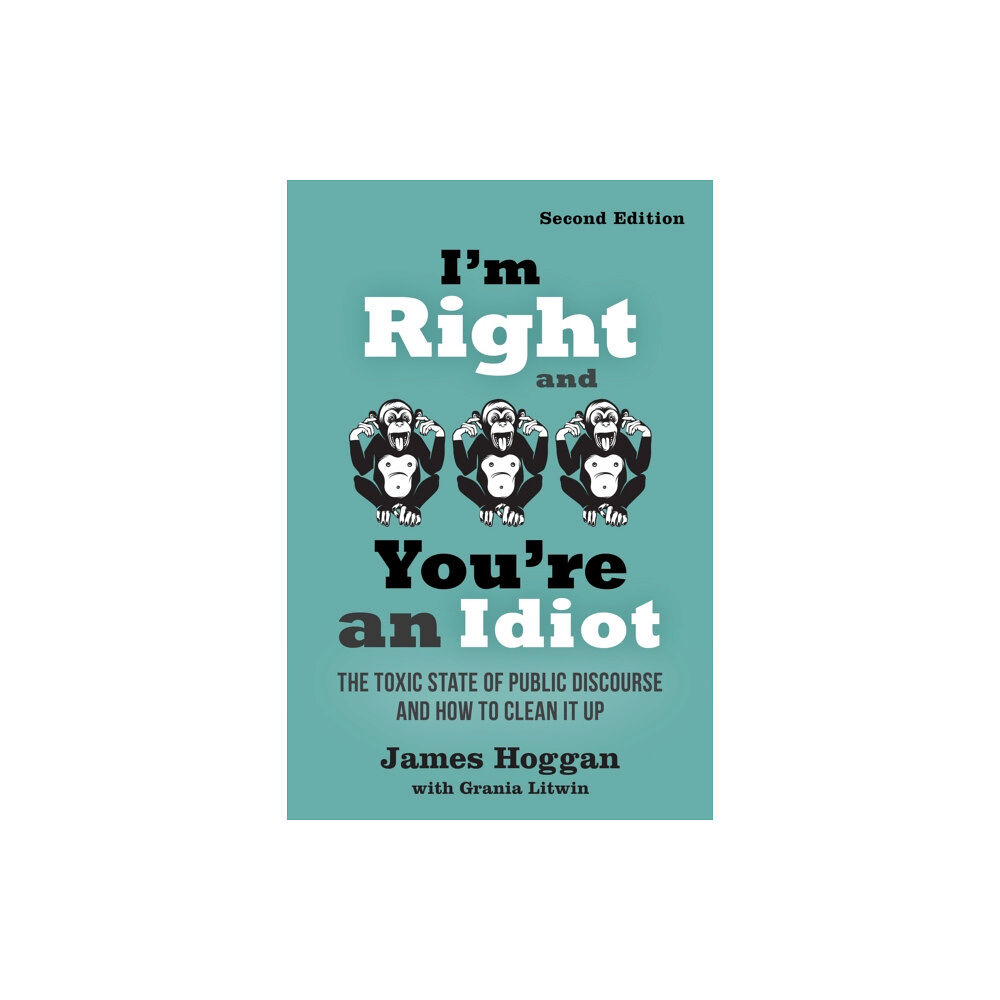 New Society Publishers I'm Right and You're an Idiot - 2nd Edition (häftad, eng)