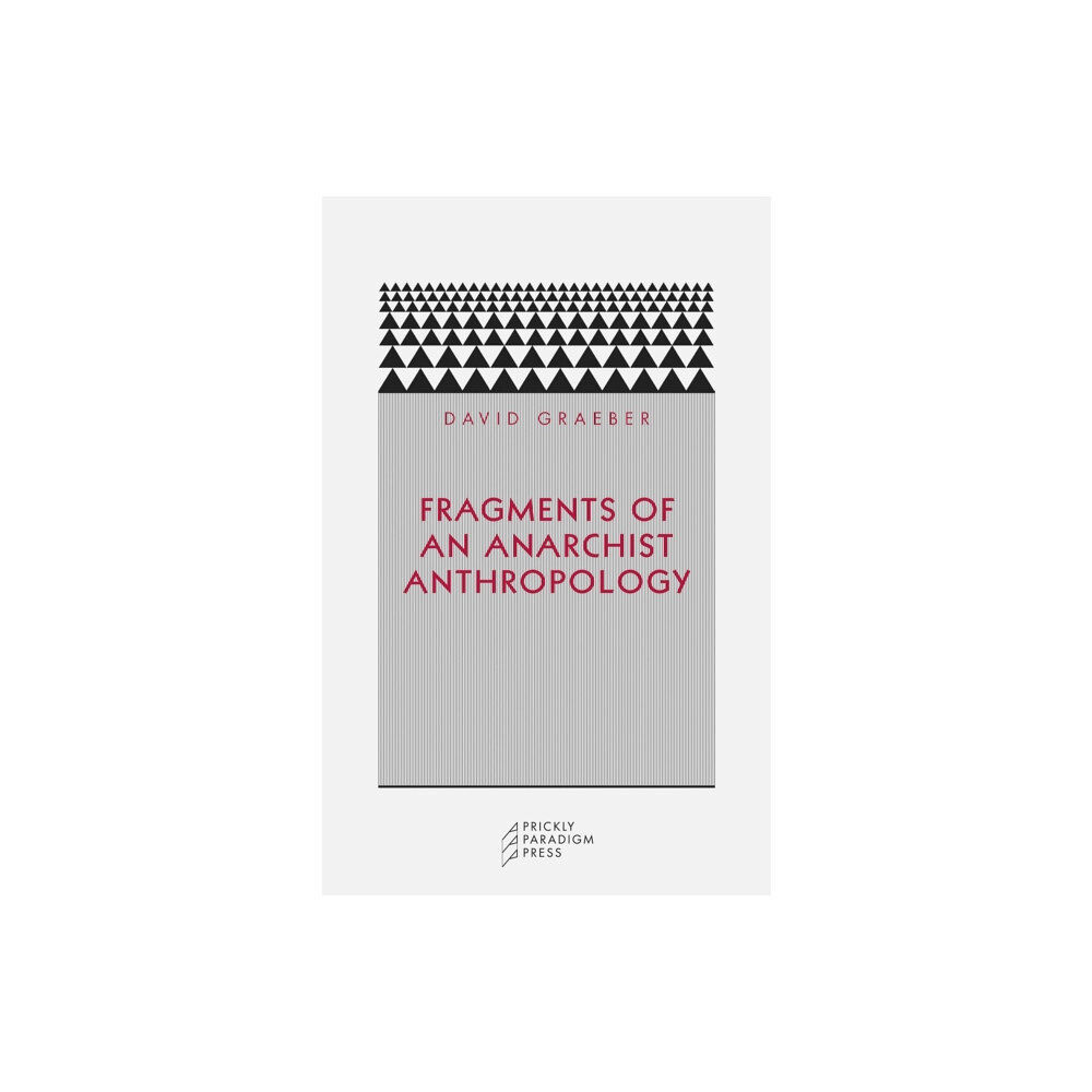 The university of chicago press Fragments of an Anarchist Anthropology (häftad, eng)