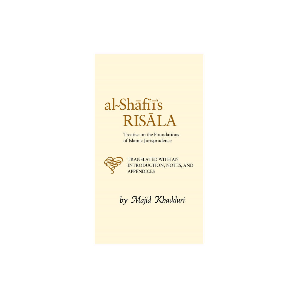 The Islamic Texts Society Al-Shafi'i's Risala (inbunden, eng)