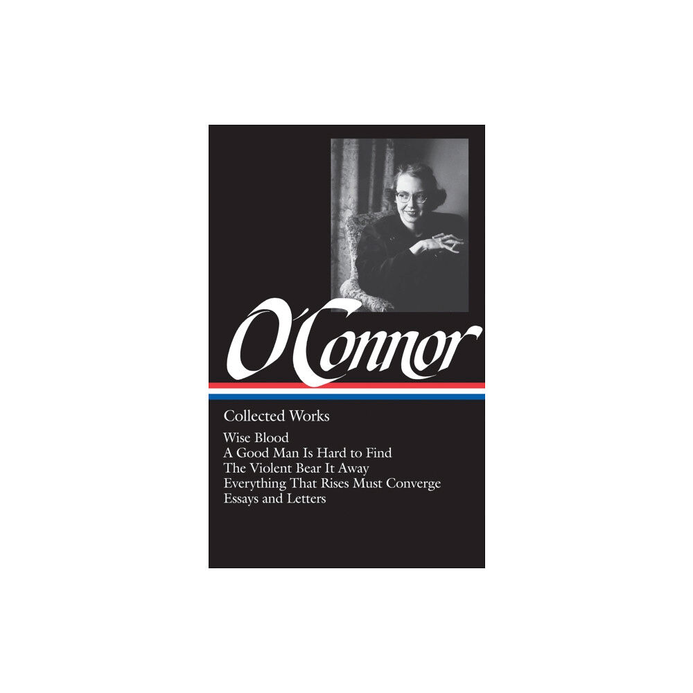 The Library of America Flannery O'Connor: Collected Works (LOA #39) (inbunden, eng)