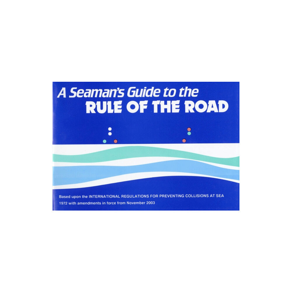 Morgans Technical Books Ltd A Seaman's Guide to the Rule of the Road (häftad, eng)