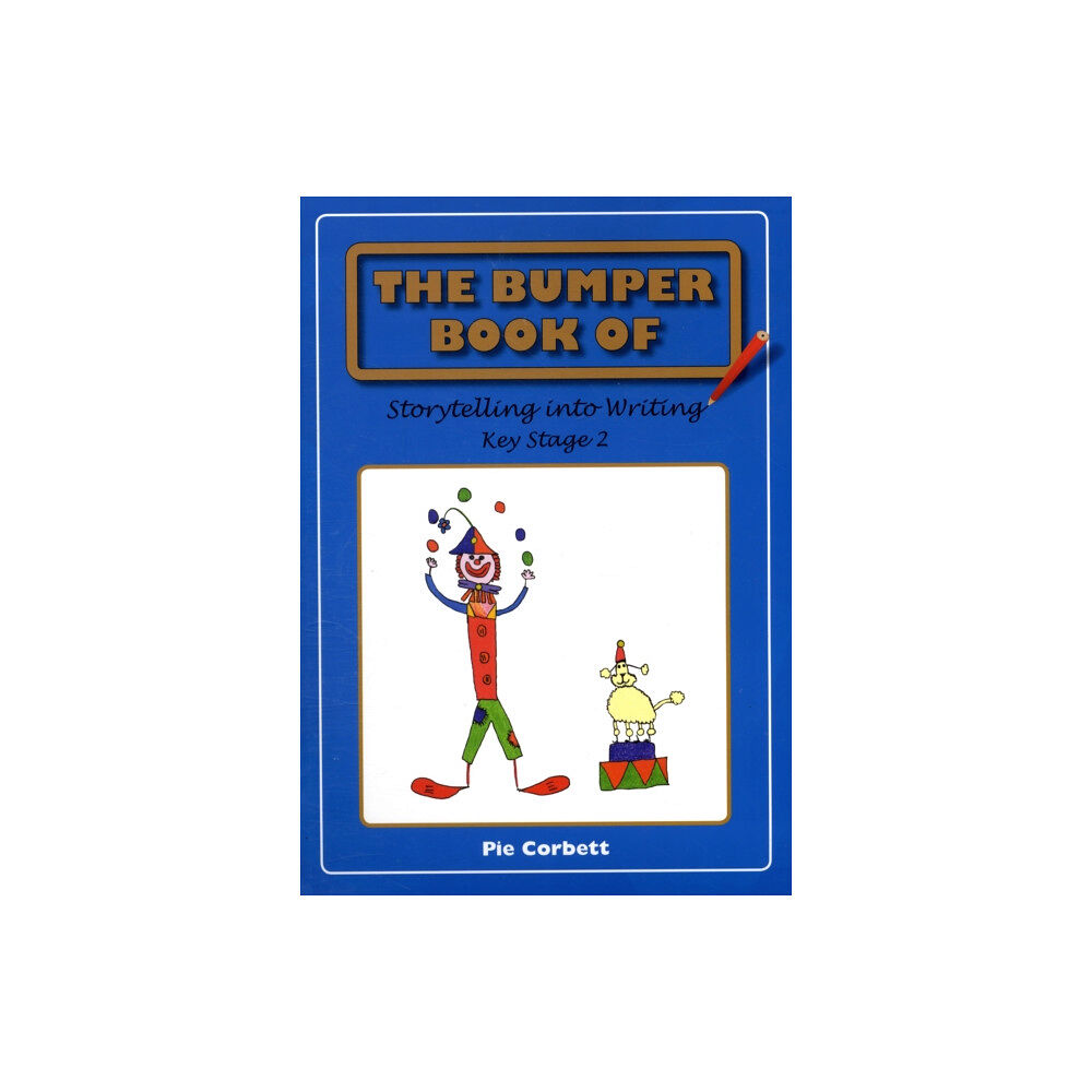 Clown Publishing The Bumper Book of Storytelling into Writing (häftad, eng)