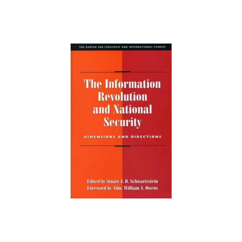 Centre for Strategic & International Studies,U.S. The Information Revolution and National Security (häftad, eng)