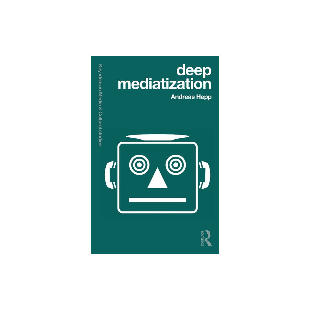 Taylor & francis ltd Deep Mediatization (häftad, eng)