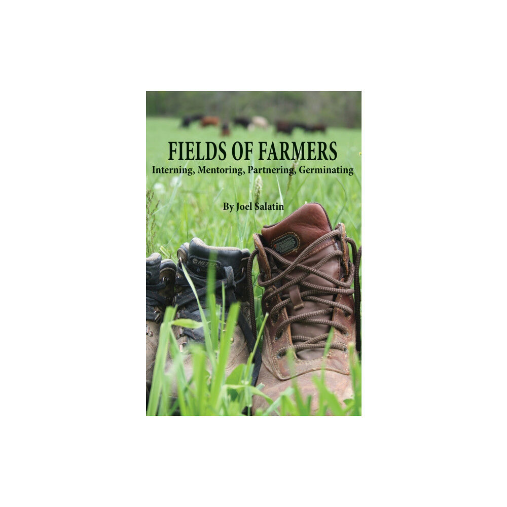 Polyface, Incorporated Fields of Farmers (häftad, eng)