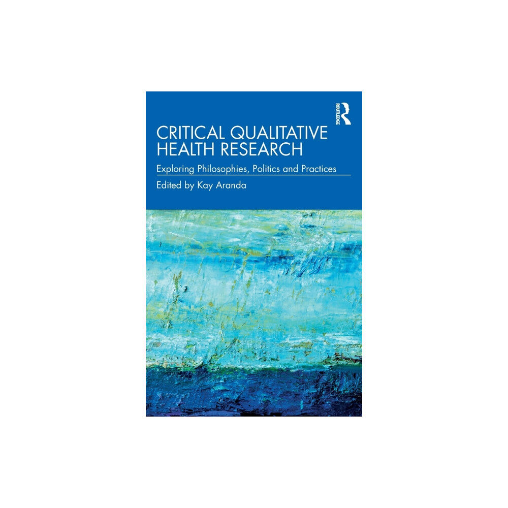 Taylor & francis ltd Critical Qualitative Health Research (häftad, eng)