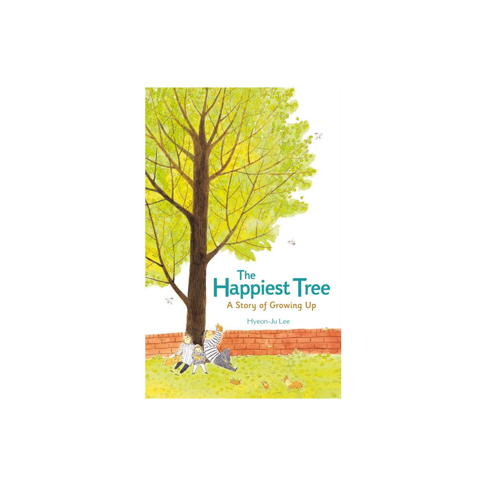 Feiwel & Friends The Happiest Tree: A Story of Growing Up (inbunden, eng)