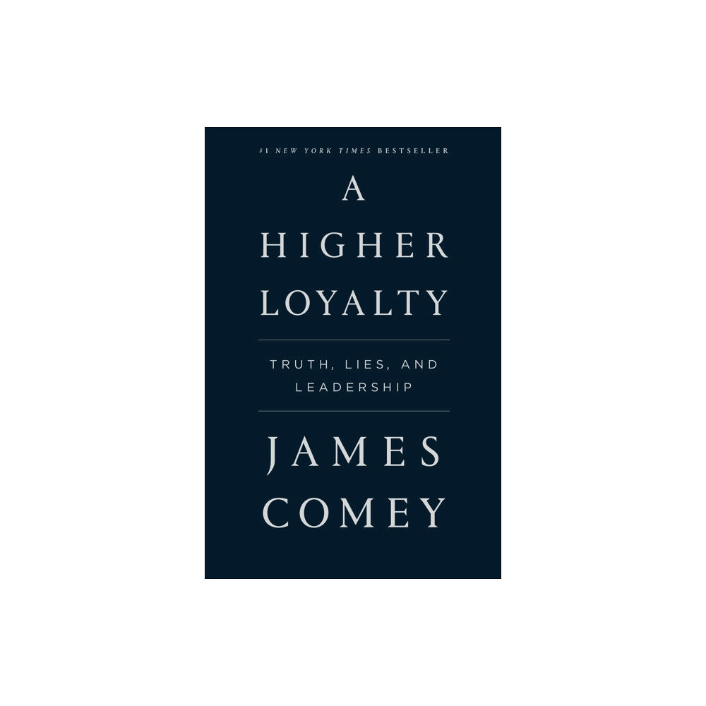 Flatiron Books A Higher Loyalty (inbunden, eng)